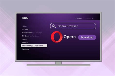 how to install opera browser on roku tv how to balance the use of different browsers for various online activities