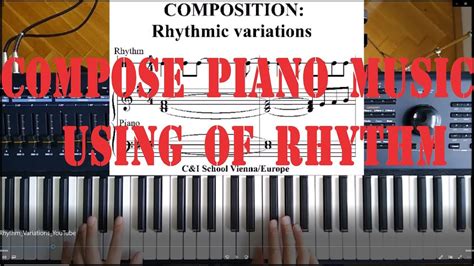 how to write piano music and the significance of rhythm in music composition